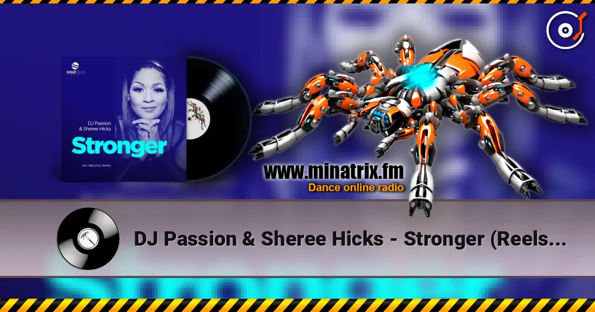 DJ Passion & Sheree Hicks - Stronger (Reelsoul Instrumental) listen online in high quality | Minatrix.FM