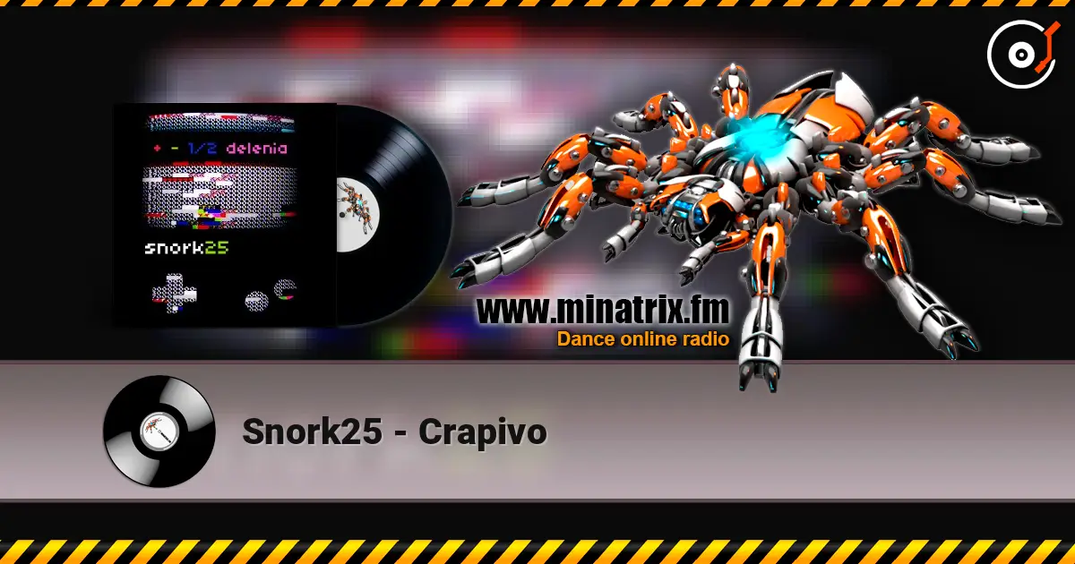 Snork25 - Crapivo слухати онлайн у високій якості | Minatrix.FM