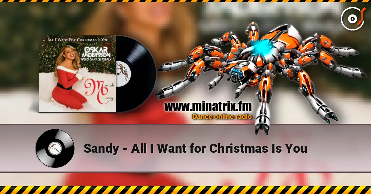 Sandy - All I Want for Christmas Is You слухати онлайн у високій якості | Minatrix.FM