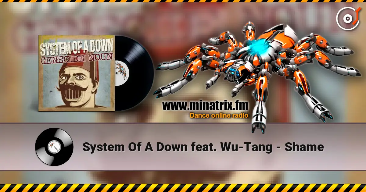 System Of A Down feat. Wu-Tang - Shame слухати онлайн у високій якості | Minatrix.FM