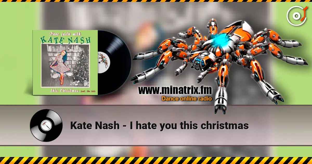 Kate Nash - I hate you this christmas слухати онлайн у високій якості | Minatrix.FM