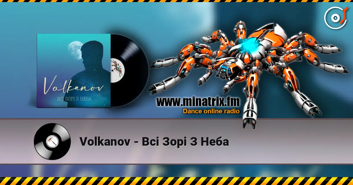 Volkanov - Всі Зорі З Неба слухати онлайн у високій якості | Minatrix.FM