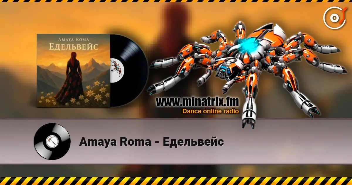 Amaya Roma - Едельвейс listen online in high quality | Minatrix.FM