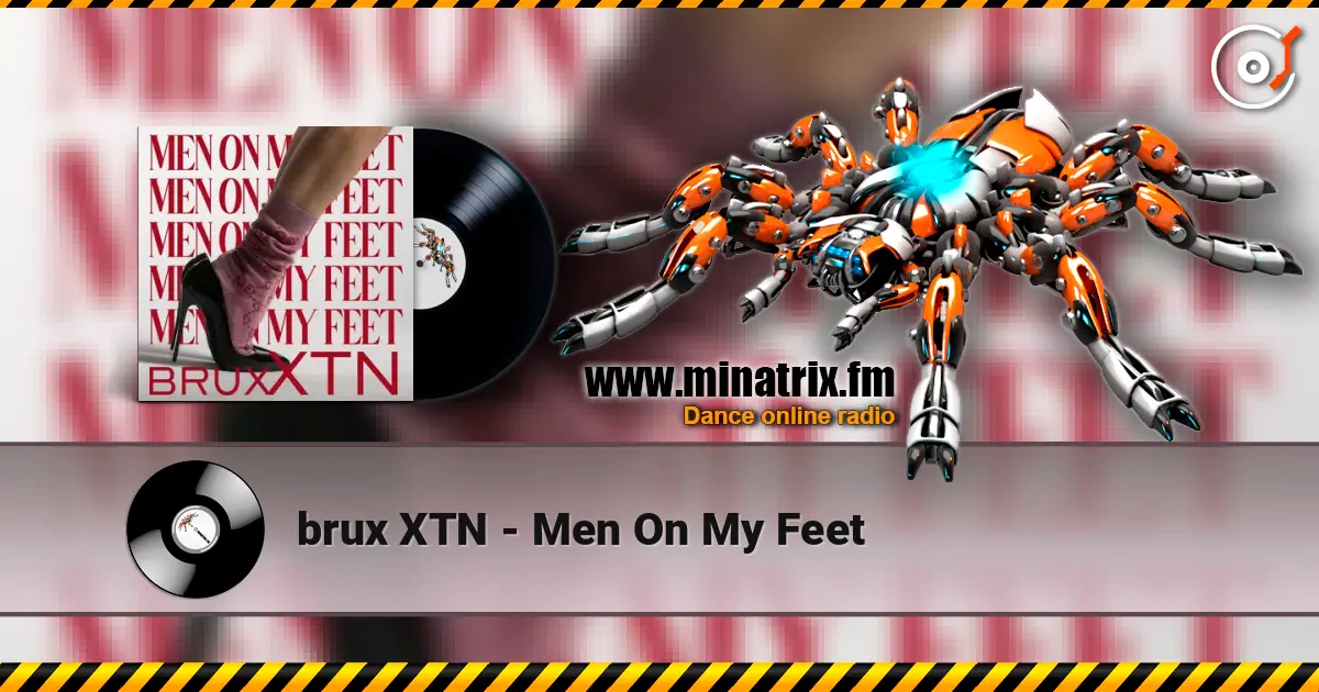 brux XTN - Men On My Feet listen online in high quality | Minatrix.FM