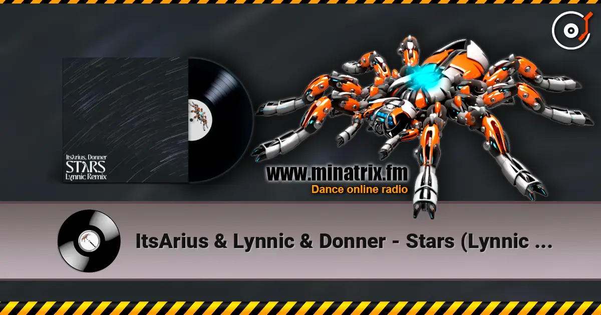 ItsArius & Lynnic & Donner - Stars (Lynnic Remix) listen online in high quality | Minatrix.FM