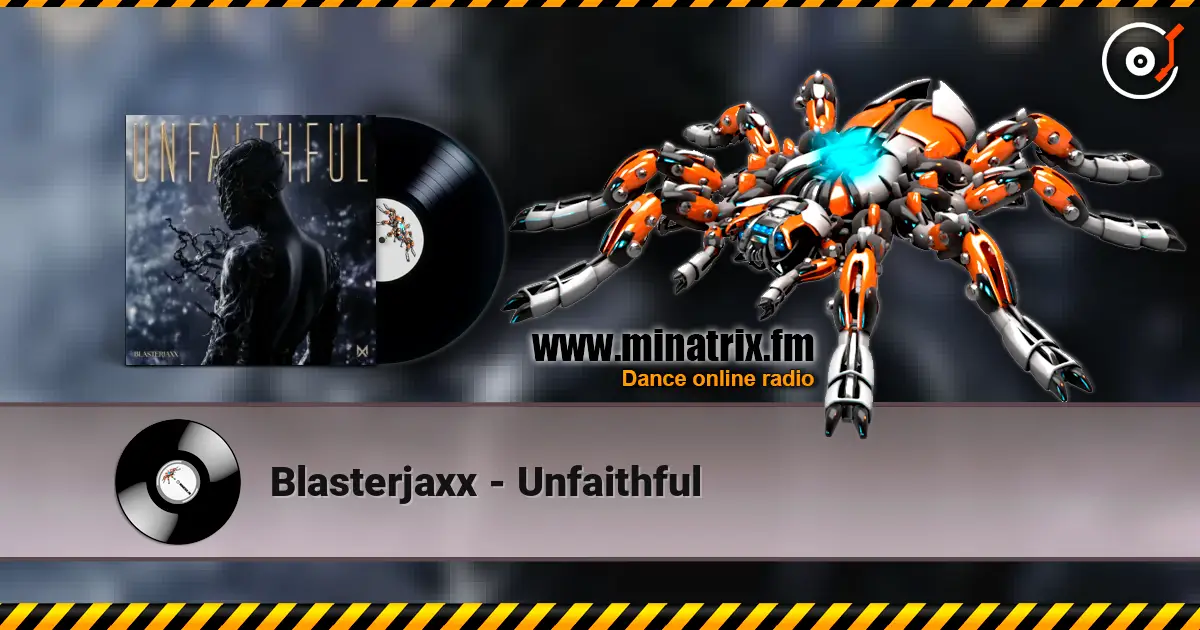 Blasterjaxx - Unfaithful слухати онлайн у високій якості | Minatrix.FM