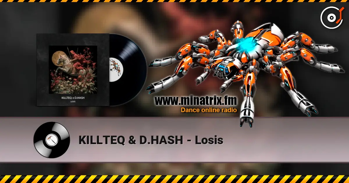 KILLTEQ & D.HASH - Losis слухати онлайн у високій якості | Minatrix.FM