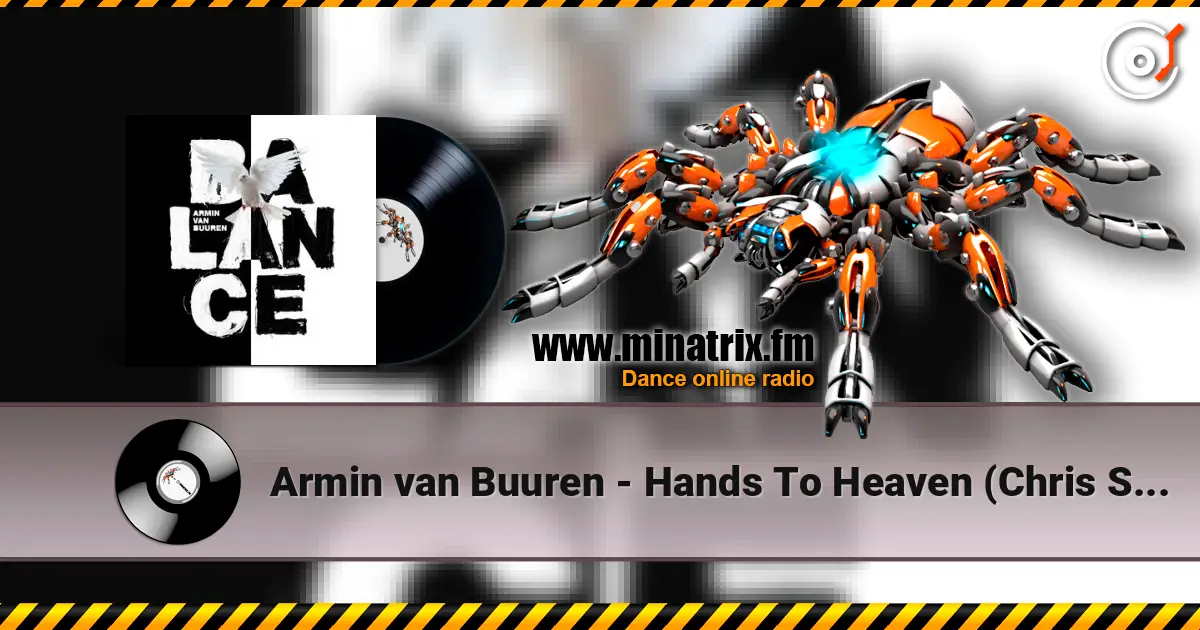 Armin van Buuren - Hands To Heaven (Chris Schweizer Extended Remix) слухати онлайн у високій якості | Minatrix.FM
