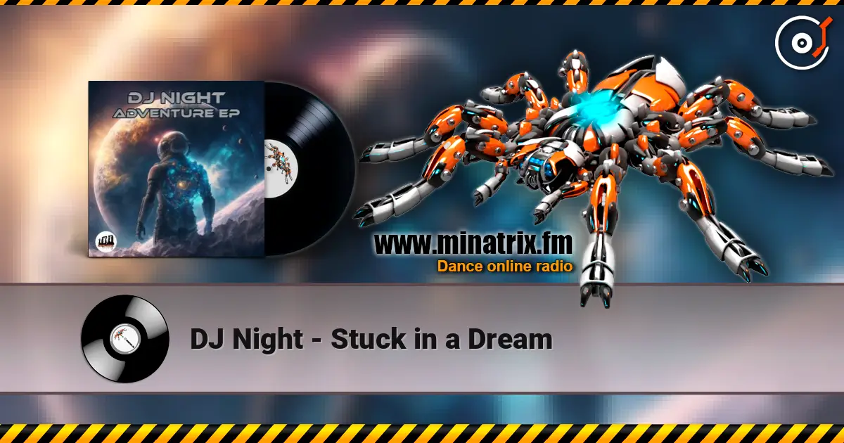 DJ Night - Stuck in a Dream listen online in high quality | Minatrix.FM