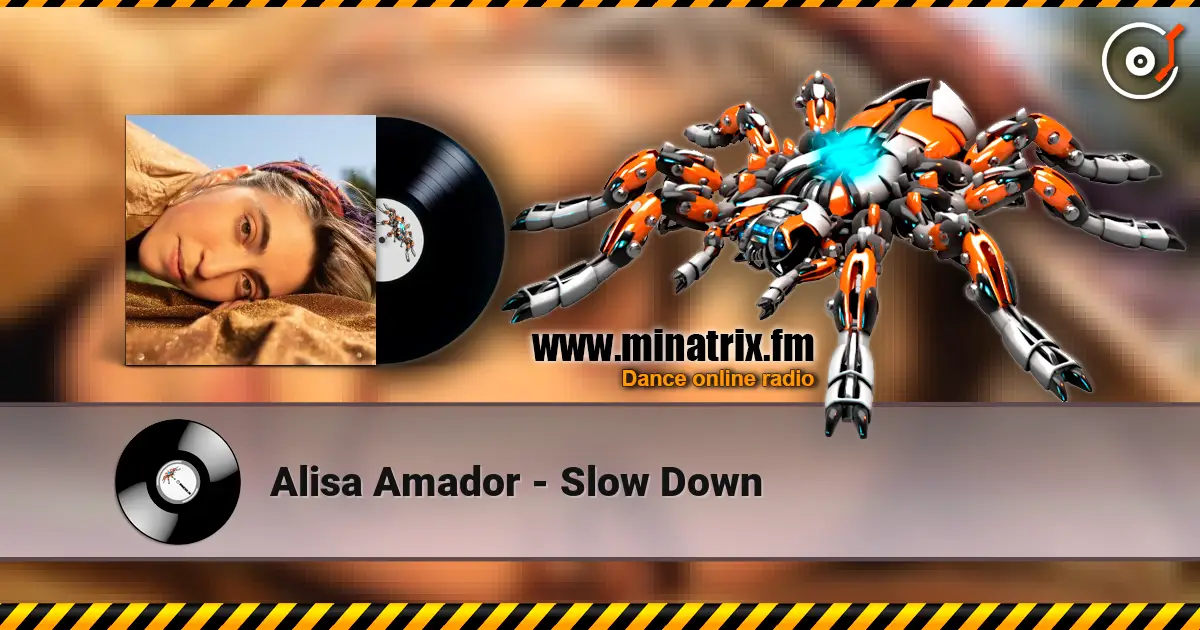 Alisa Amador - Slow Down слухати онлайн у високій якості | Minatrix.FM