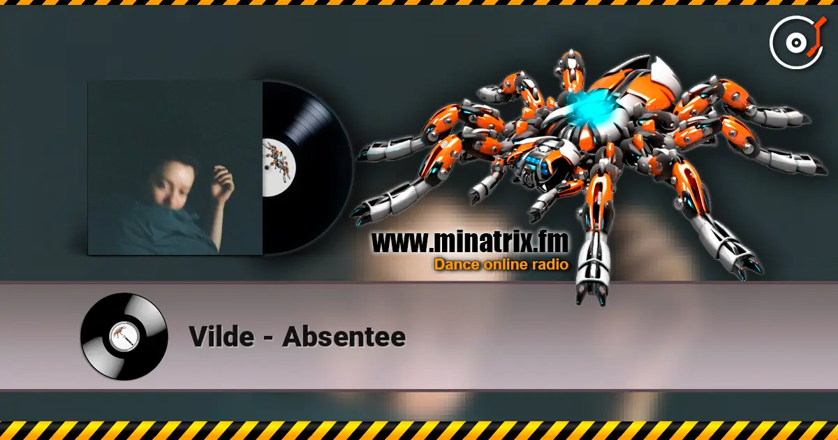 Vilde - Absentee слухати онлайн у високій якості | Minatrix.FM