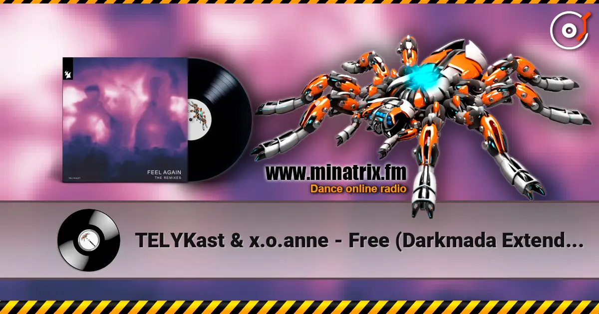 TELYKast & x.o.anne - Free (Darkmada Extended Remix) listen online in high quality | Minatrix.FM