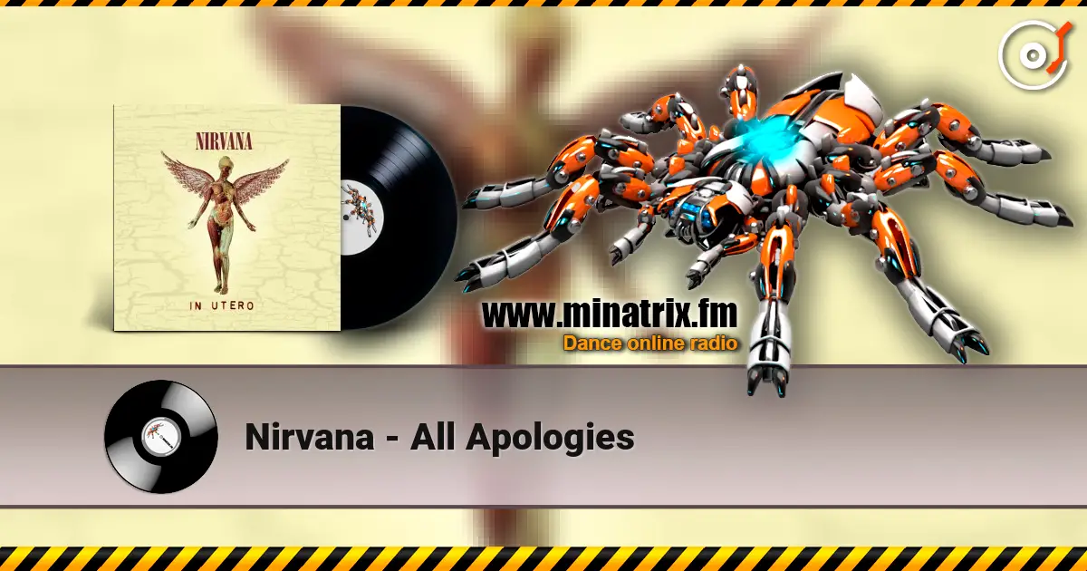 Nirvana - All Apologies слухати онлайн у високій якості | Minatrix.FM