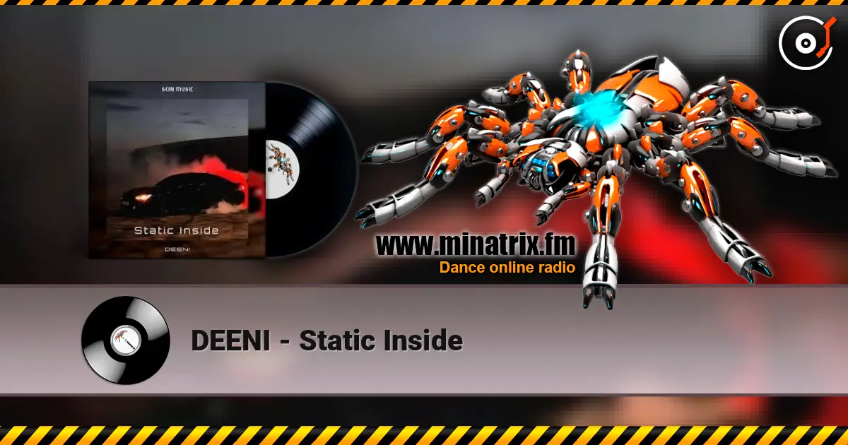 DEENI - Static Inside слухати онлайн у високій якості | Minatrix.FM