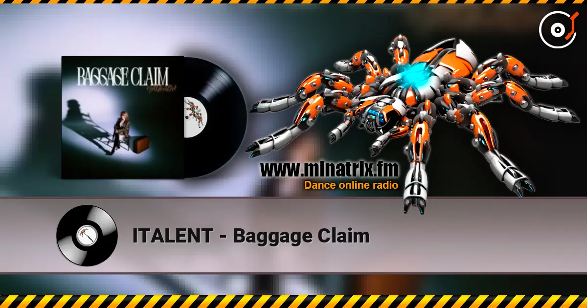 ITALENT - Baggage Claim слухати онлайн у високій якості | Minatrix.FM