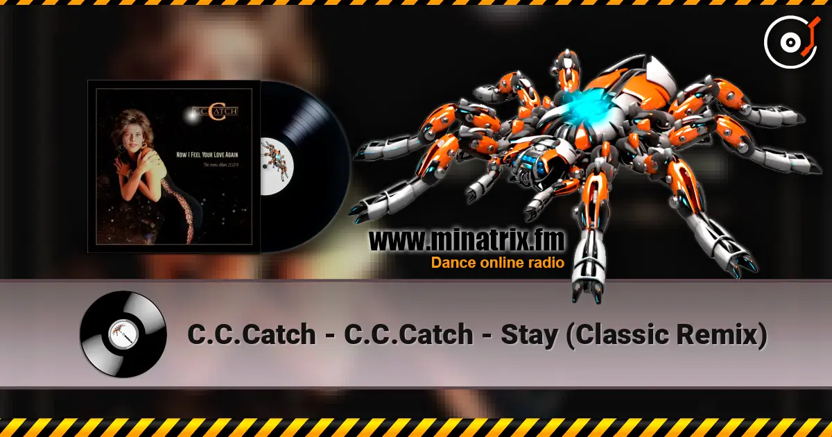 C.C.Catch - C.C.Catch - Stay (Classic Remix) listen online in high quality | Minatrix.FM