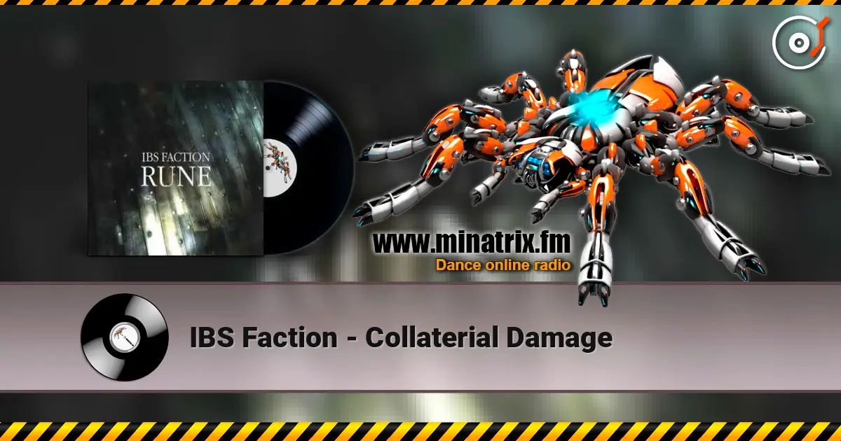 IBS Faction - Collaterial Damage listen online in high quality | Minatrix.FM