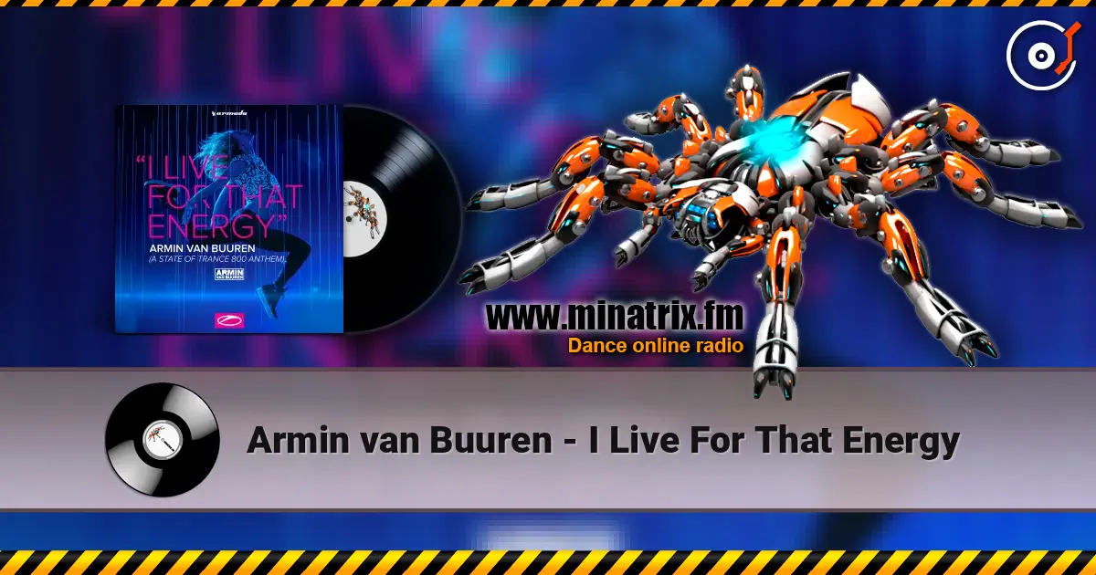 Armin van Buuren - I Live For That Energy слухати онлайн у високій якості | Minatrix.FM