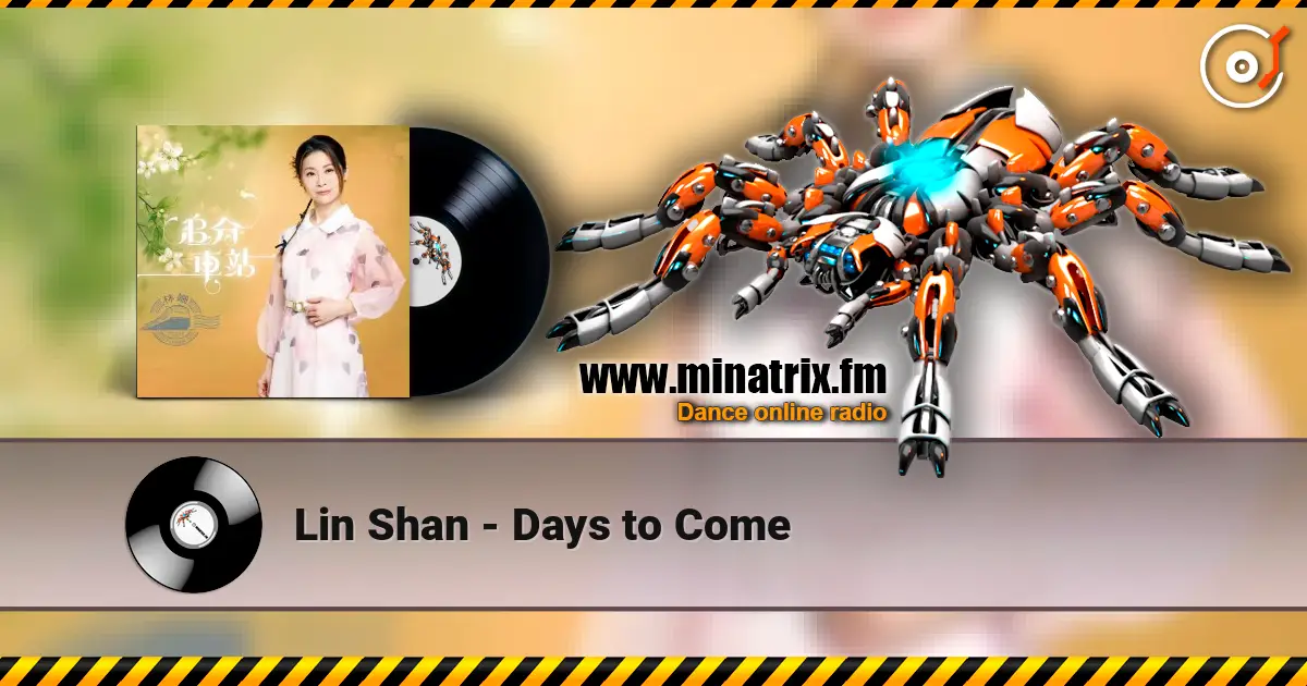 Lin Shan - Days to Come listen online in high quality | Minatrix.FM