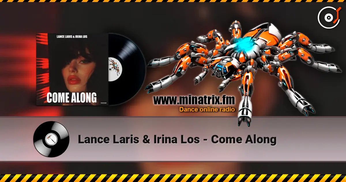Lance Laris & Irina Los - Come Along слухати онлайн у високій якості | Minatrix.FM
