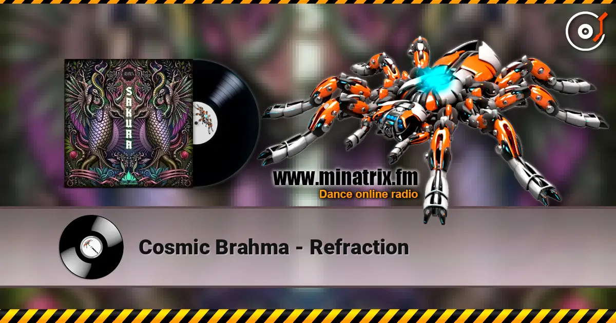 Cosmic Brahma - Refraction listen online in high quality | Minatrix.FM