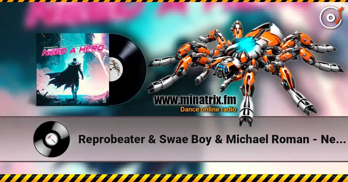 Reprobeater & Swae Boy & Michael Roman - Need a Hero (feat. Diana Inez) слухати онлайн у високій якості | Minatrix.FM