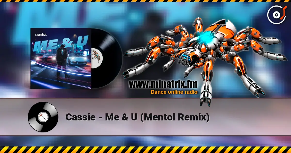 Cassie - Me & U (Mentol Remix) listen online in high quality | Minatrix.FM