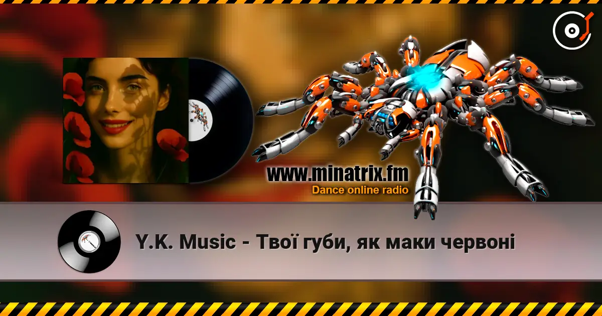 Y.K. Music - Твої губи, як маки червоні listen online in high quality | Minatrix.FM