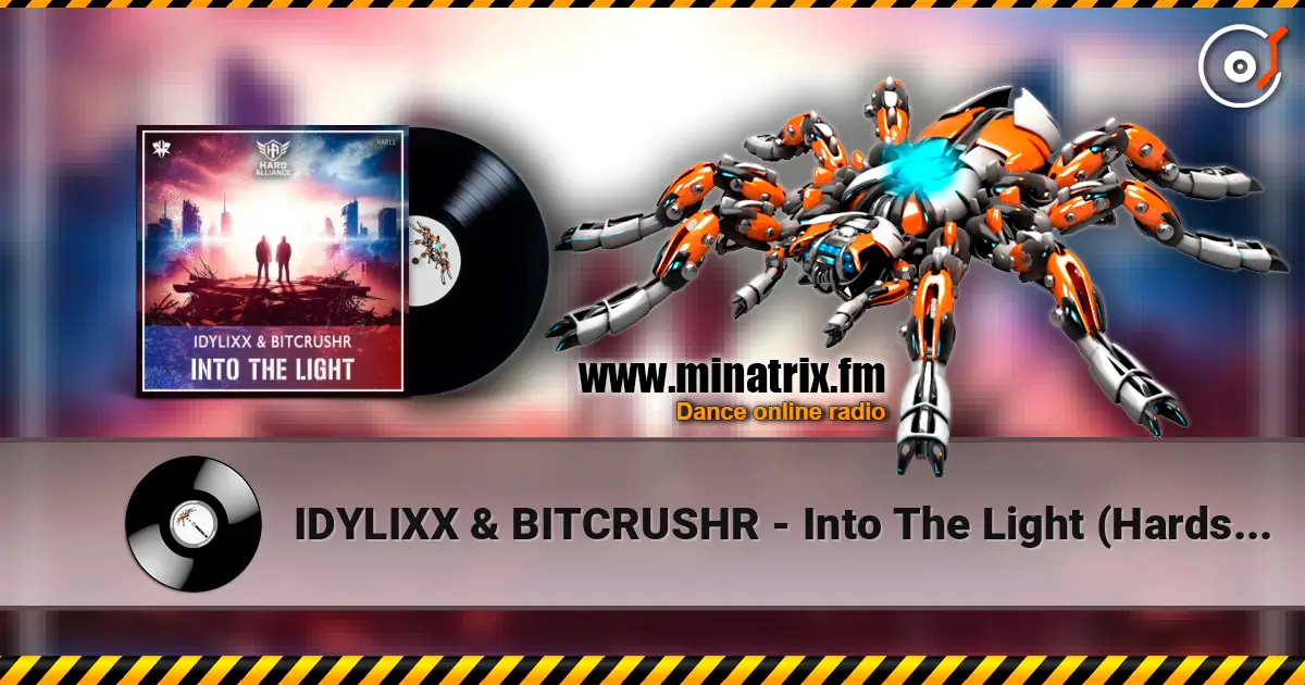 IDYLIXX & BITCRUSHR - Into The Light (Hardstyle) слухати онлайн у високій якості | Minatrix.FM