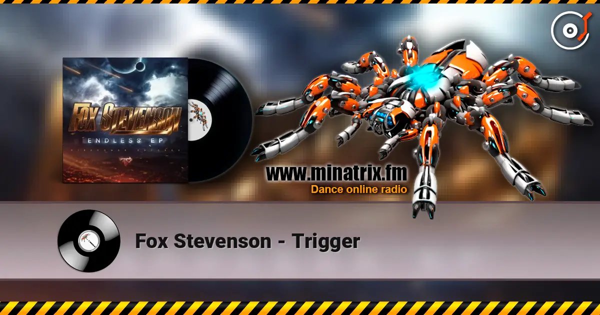 Fox Stevenson - Trigger listen online in high quality | Minatrix.FM