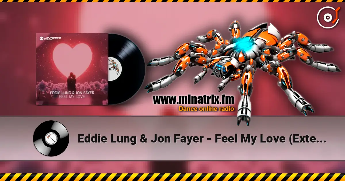 Eddie Lung & Jon Fayer - Feel My Love (Extended Mix) слухати онлайн у високій якості | Minatrix.FM