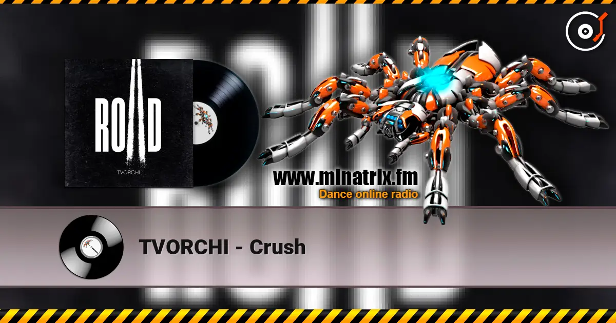 TVORCHI - Crush listen online in high quality | Minatrix.FM