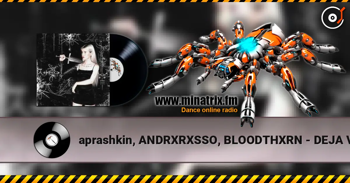 aprashkin, ANDRXRXSSO, BLOODTHXRN - DEJA VU слухати онлайн у високій якості | Minatrix.FM