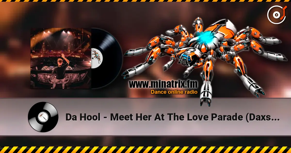 Da Hool - Meet Her At The Love Parade (Daxson Remix) listen online in high quality | Minatrix.FM