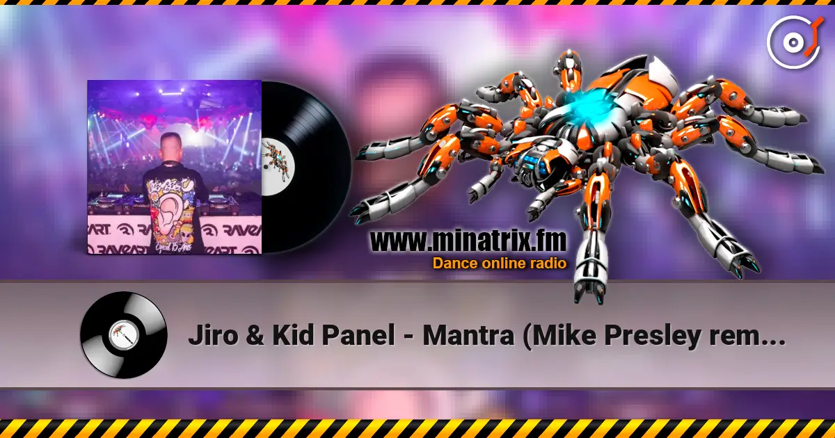 Jiro & Kid Panel - Mantra (Mike Presley remix) слухати онлайн у високій якості | Minatrix.FM