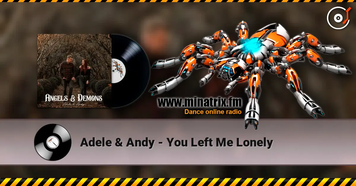 Adele & Andy - You Left Me Lonely слухати онлайн у високій якості | Minatrix.FM