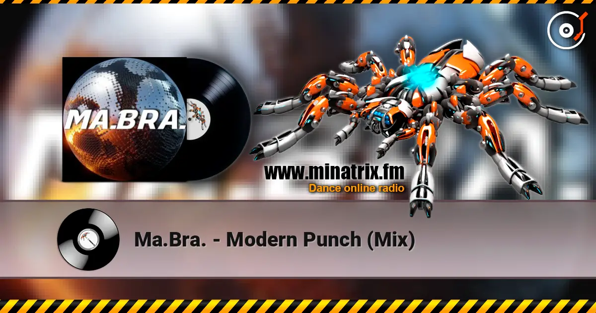 Ma.Bra. - Modern Punch (Mix) слухати онлайн у високій якості | Minatrix.FM