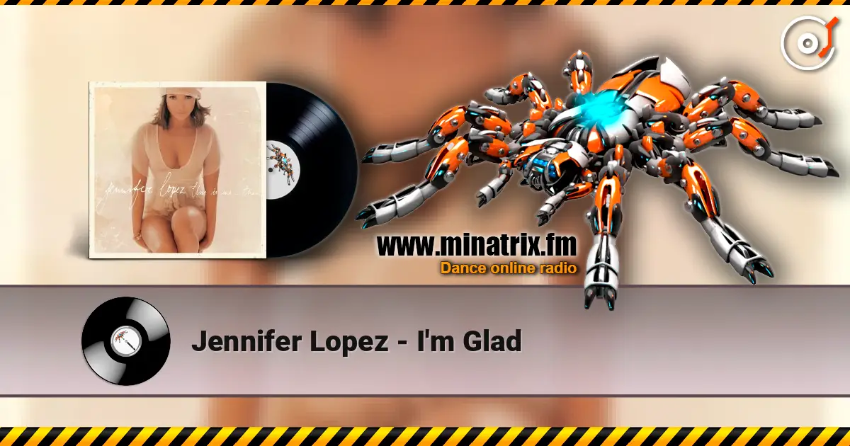 Jennifer Lopez - I'm Glad слухати онлайн у високій якості | Minatrix.FM