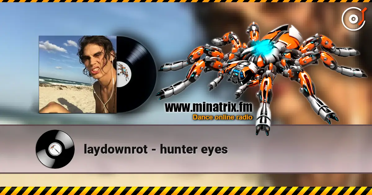 laydownrot - hunter eyes слухати онлайн у високій якості | Minatrix.FM