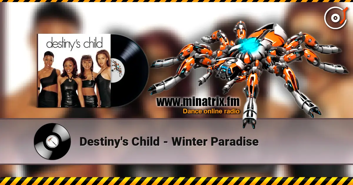 Destiny's Child - Winter Paradise слухати онлайн у високій якості | Minatrix.FM