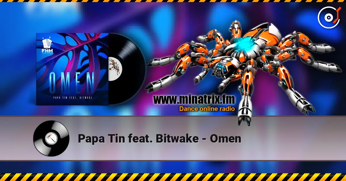 Papa Tin feat. Bitwake - Omen listen online in high quality | Minatrix.FM