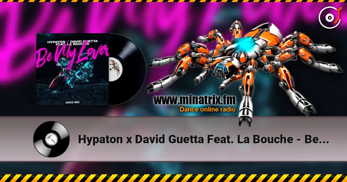 Hypaton x David Guetta Feat. La Bouche - Be My Lover (2023 Mix) listen online in high quality | Minatrix.FM