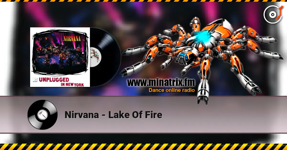 Nirvana - Lake Of Fire listen online in high quality | Minatrix.FM