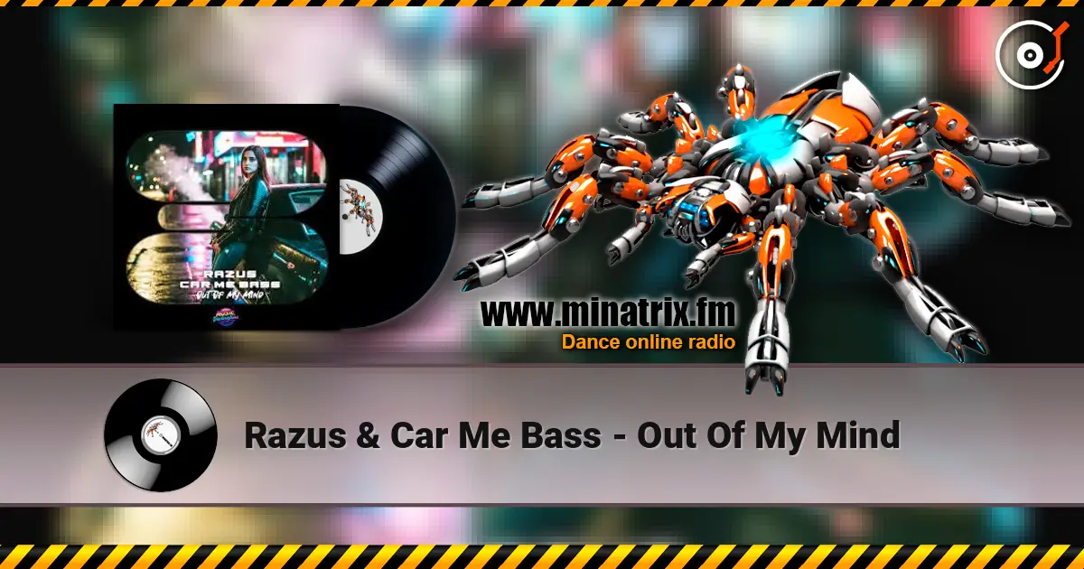 Razus & Car Me Bass - Out Of My Mind слухати онлайн у високій якості | Minatrix.FM