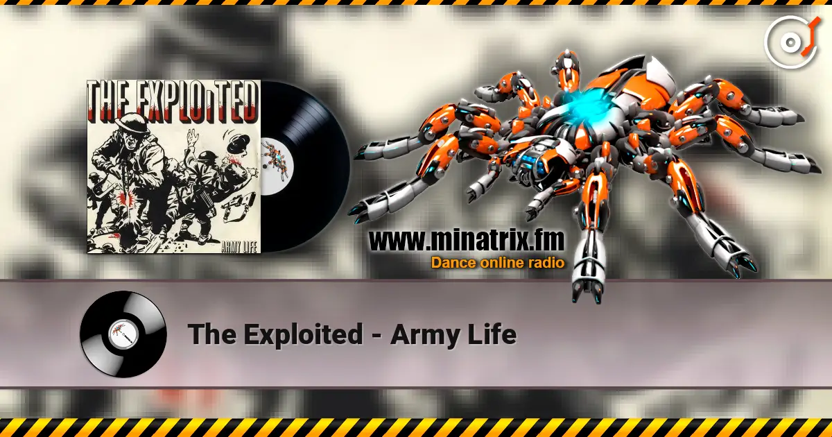 The Exploited - Army Life слухати онлайн у високій якості | Minatrix.FM