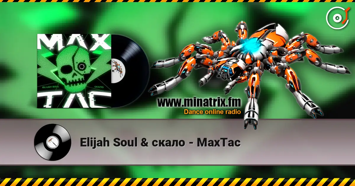 Elijah Soul & скало - MaxTac слухати онлайн у високій якості | Minatrix.FM