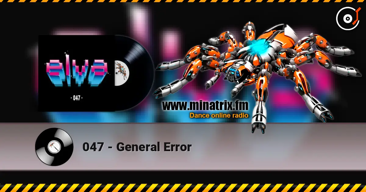 047 - General Error слухати онлайн у високій якості | Minatrix.FM