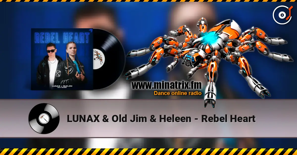 LUNAX & Old Jim & Heleen - Rebel Heart слухати онлайн у високій якості | Minatrix.FM