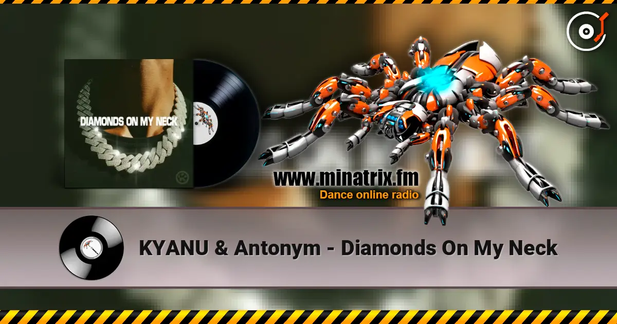 KYANU & Antonym - Diamonds On My Neck слухати онлайн у високій якості | Minatrix.FM