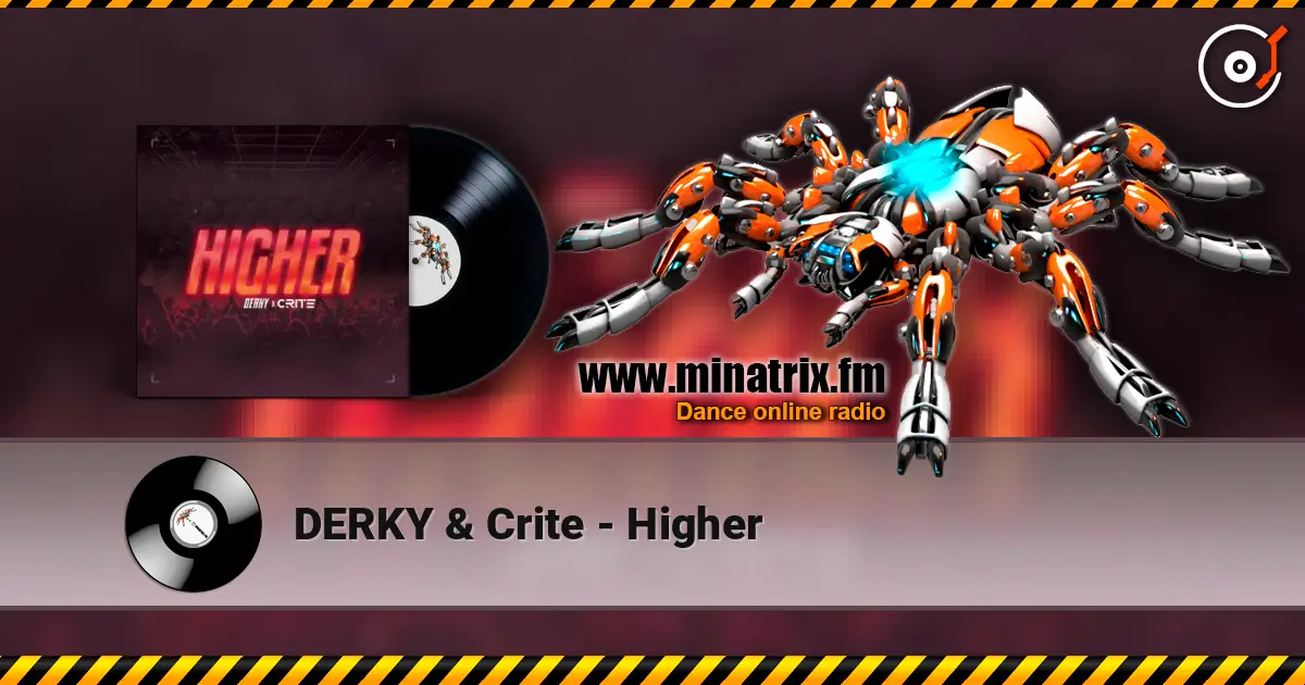 DERKY & Crite - Higher слухати онлайн у високій якості | Minatrix.FM